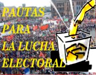 PAUTAS PARA LA  LUCHA ELECTORAL
